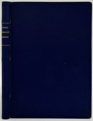 The Bar Confederation. A selection of texts. With an introduction and explanations provided by Wladyslaw Konopczynski [1928].