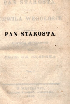 Skarbek Frederick- Pan Starosta, Chwila wesołości [Bd. I-II] [Romane und humoristische Schriften].