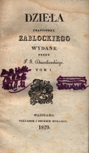 Diela Franciszka Zablockého vydané F.S.Dmochowským (Fircyk w zalotach) [zväzky I-II][Varšava 1829].