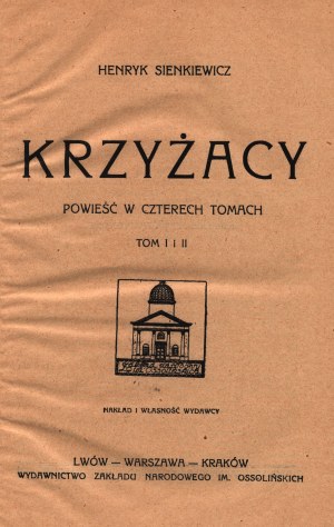 Sienkiewicz Henryk- Krzyżacy Tom I-IV [Lwów-Warszawa-Kraków ca. 1926]
