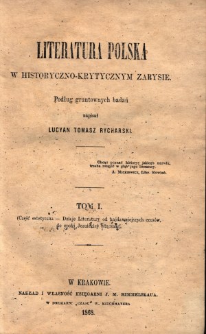 Rycharski Tomasz Lucyan- Literatura polska w historyczno-krytycznym zarysie Tom I-II [Krakov 1868].