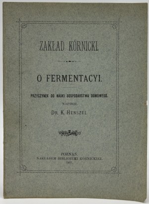Henszel Konstanty- O fermentacyi. Contribution à l'étude du ménage [Poznań 1901].