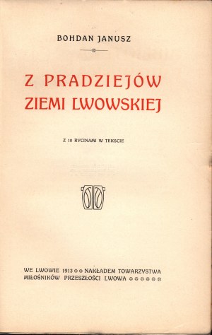 Bohdan Janusz- Z pradziejów ziemi lwowskiej [Lwów 1913](oprawa wydawnicza)