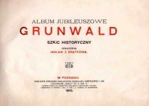Jaslaw von Bratkow- Grunwald. Historische Skizze. [Ein Jubiläumsalbum zum 500. Jahrestag des Sieges].