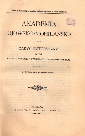 Jablonowski Alexander- Kyjevsko-mohylanská akadémia. Historický náčrt na pozadí všeobecného vývoja západnej civilizácie na Rusi.
