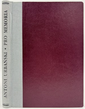 Urbanski Antoni- Pro memoria. Die 4. Serie der zerrütteten Grenzlandgüter [Erstausgabe 1929].