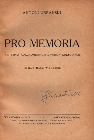 Urbański Antoni- Pro memoria. 4-ta seria rozgromionych dworów kresowych [wydanie pierwsze 1929]