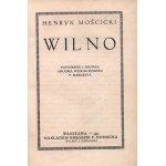 Mościcki Henryk- Wilno.Fotografje J. Bułhaka[Warsaw 1922].