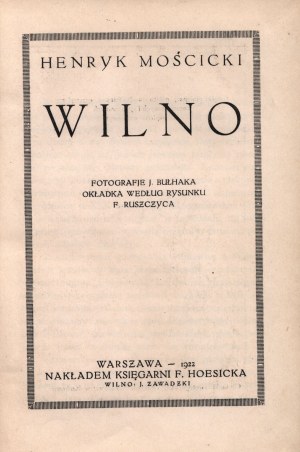 Mościcki Henryk- Wilno.Fotografje J. Bułhaka[Warsaw 1922].