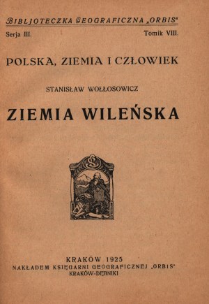 Wołłosowicz Stanisław- Ziemia Wileńska [Krakov 1925].