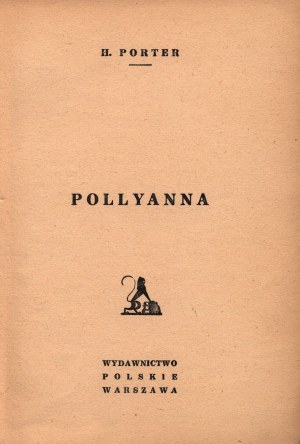 Porter H.- Pollyanna (première édition polonaise) [couverture Artrur Horowicz].