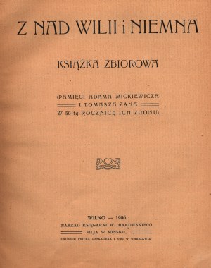 From the banks of the Neris and Niemen. In memory of Adam Mickiewicz and Thomas Zan on the 50th anniversary of their deaths [Vilnius 1906].