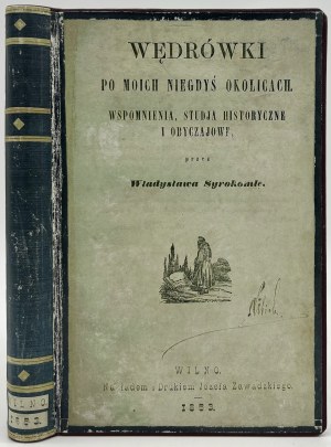 Syrokomla Władysław- Ein Streifzug durch mein früheres Viertel. Erinnerungen, historische und moralische Studien [Vilnius 1853].