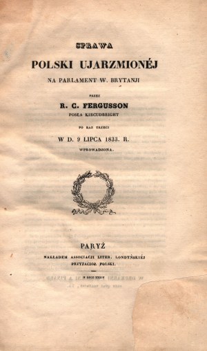 Fergusson R.C.- Le cas de la Pologne soumise au parlement de W.Brytanji [Paris 1834].