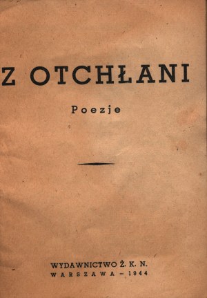 Poèmes de l'abîme. (Impression souterraine concernant le soulèvement du ghetto)(au premier plan le Campo Di Fiori de Czesław Miłosz) [Varsovie 1944].