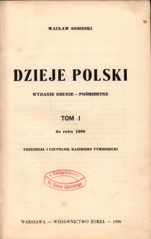 Sobieski Wacław- Dějiny Polska [svazky I-II][Varšava 1938].