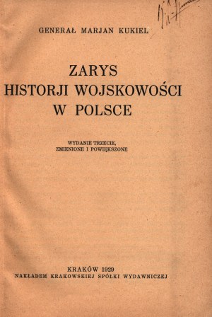 Kukiel Marian- Zarys historji wojskowości w Polsce [Cracovie 1929].