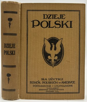 Polské dějiny pro potřeby polských škol v Americe. Revidováno a doplněno [Chicago 1928].