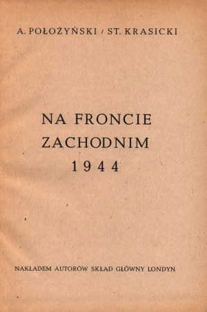 Położyński A., Krasicki St. - Sul fronte occidentale 1944 [Londra 1946].