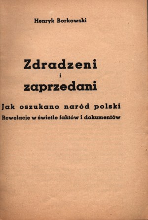 (gadzinówka) Borkowski Henryk- Zdradzeni i zaprzedani [Warszawa 1940]