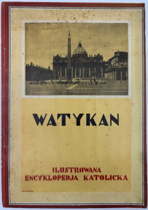 Vatikán. Ilustrovaná katolícka encyklopédia [Varšava 1929].