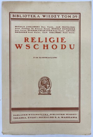 Náboženstvá Východu. Knižnica vedomostí, zväzok 39 [Varšava 1938].