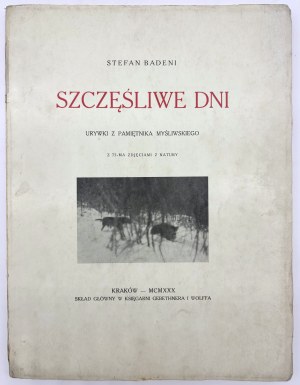 Badeni Stefan - Glückliche Tage. Urywki z pamiętnika myśliwskiego. Mit 72 Fotografien aus der Natur [Krakau 1930].