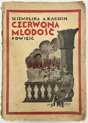 Izwolska H., Kachin A. - Rote Jugend. Ein Roman[Warschau 1929].