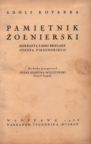 Kotarba Adolf- Memoirs of a soldier sergeant of the 1st Brigade of Józef Piłsudski