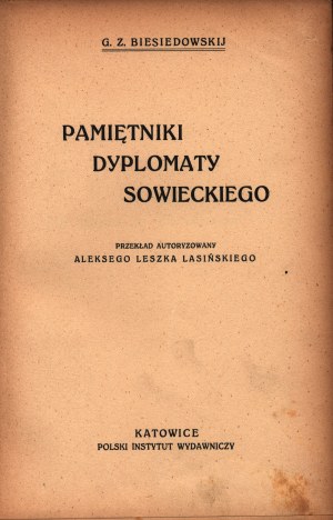 Biesiedowskij Grigorij Z. - Pamiętniki dyplomaty sowieckiego (dyplomacja sowiecka 1920-1926)