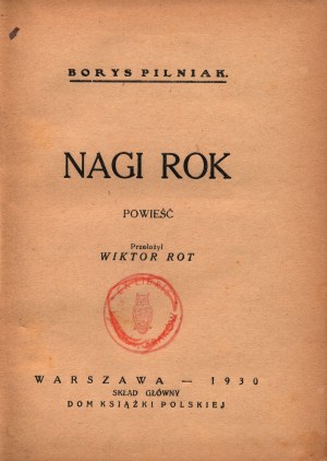 Pilniak Borys - Une année nue [Varsovie 1930] (roman ayant pour toile de fond les événements de la guerre civile)