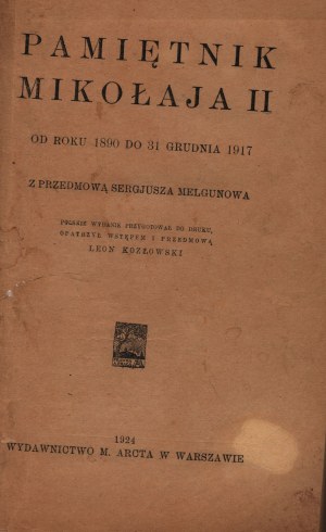 Memoirs of Nicholas II from 1890 to December 31, 1917. with a foreword by Sergei Melgunov