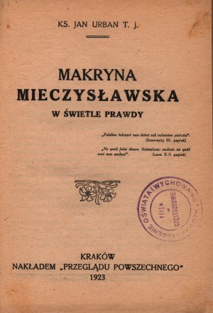 P. Urban Jan-Makryna Mieczyslawska alla luce della verità [Cracovia 1923].
