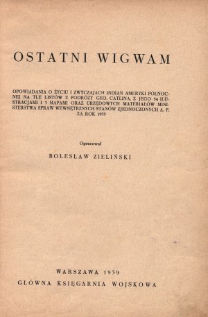 Zieliński Bolesław-Dernier wigwam. Histoires de la vie et des coutumes indiennes [Girs-Barcz].