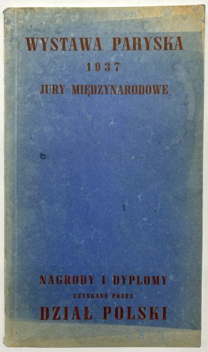 [Pariser Ausstellung 1937 Internationale Jury. Von der polnischen Abteilung erhaltene Preise und Diplome