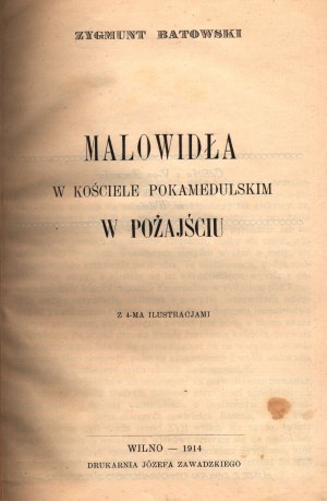 Batowski Zygmunt - Malowidła w kościele pokamedulskim w Pożajściu.