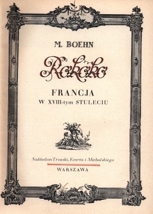 Boehn Max- Rococo. La France au XVIIIe siècle (belle édition)
