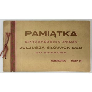 Pamiątka sprowadzenia zwłok Juljusza Słowackiego do Krakowa [Kraków 1927]