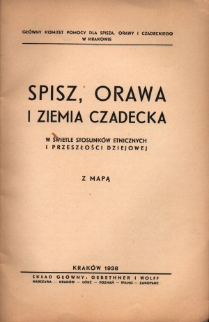 Spisz, Orava et la région de Čadecka à la lumière des relations ethniques et du passé historique. Avec une carte