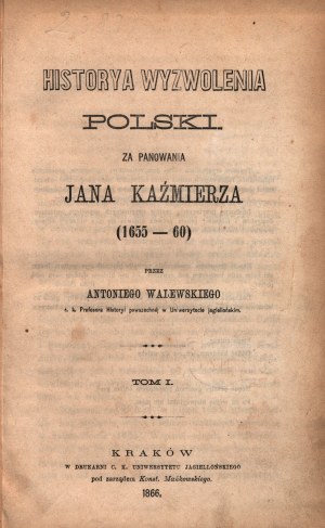 Walewski Antoni- Dejiny oslobodenia Poľska za vlády Jána Kazimierza (1655-60)[krásna väzba].