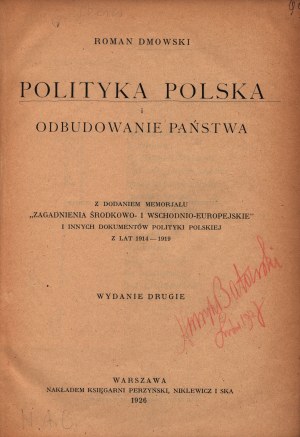 Dmowski Roman - Polityka polska i odbudowanie państwa. Avec l'ajout du mémorandum 