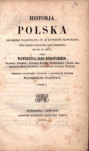 Rudawski Jan Wawrzyniec- Historja Polska od śmierci Władysława IV aż do pokoju Oliwskiego czyli dzieje reign Jana Kaziemierza od 1648 do 1660 r.