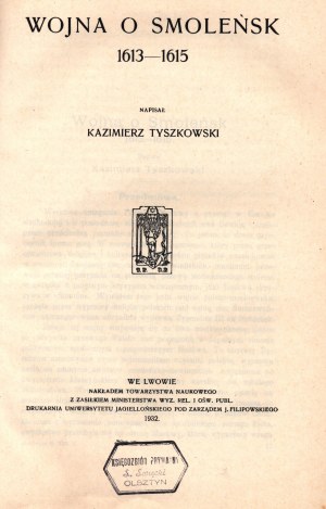 Tyszkowski Kazimierz- Krieg von Smolensk 1613-1615 [Erstausgabe].