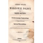 Prądzyński Ignacy- Czterej ostatni wodzowie polscy przed sądem historii. Współoprawne z: Dzieduszycki Izydor- Polityka brandenburgska podczas wojny polsko-szwedzkiej w latach 1655-1657