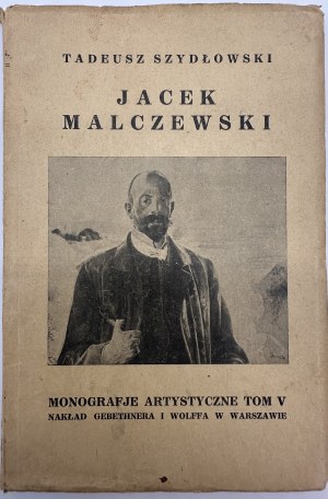 Szydłowski Tadeusz- Jacek Malczewski [Varsavia 1925].