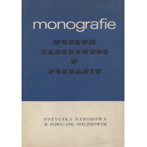 CHODYŁA, Zbigniew - Pożyczka narodowa w powstaniu styczniowym. Poznań 1972, Muzeum Narodowe. 24 cm, s. 57...
