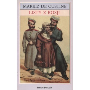 CUSTINE, Astolphe de - Listy z Rosji : Rosja w 1839 roku. Paris 1988, Editions Spotkania. 22 cm, s. 249, [7]...