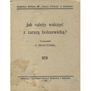 KLOCEK] (1) Żelechowski, Stanisław - Wie sollen wir die bolschewistische Pest bekämpfen? / zusammengestellt. ... Kościan 1927, nakł...