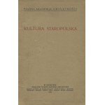 KULTURA staropolska. Kraków 1932, Polska Akademia Umiejętności. 23 cm, s. VI, [2], 752 ; opr. z epoki : pł...