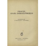 PROCES Adama Doboszyńského : stenogram súdneho pojednávania. Varšava 1949, Książka i Wiedza. 21 cm, s. 586...